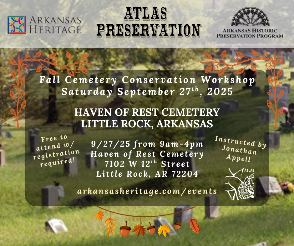 Fall Cemetery Conservation Workshop w/ Arkansas Heritage & AR Historic Preservation Program