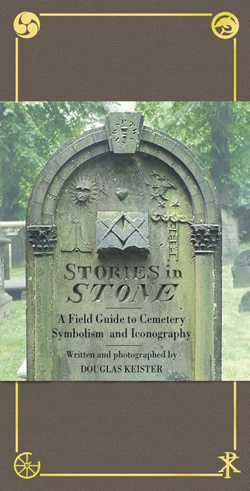 Stories in STONE: A Field Guide to Cemetery Symbolism and Iconography