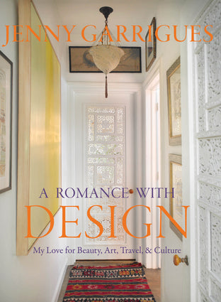 Jenny Garrigues: A Romance with Design: My Love for Beauty, Art, Travel & Culture-Independent Publishing Group-Atlas Preservation