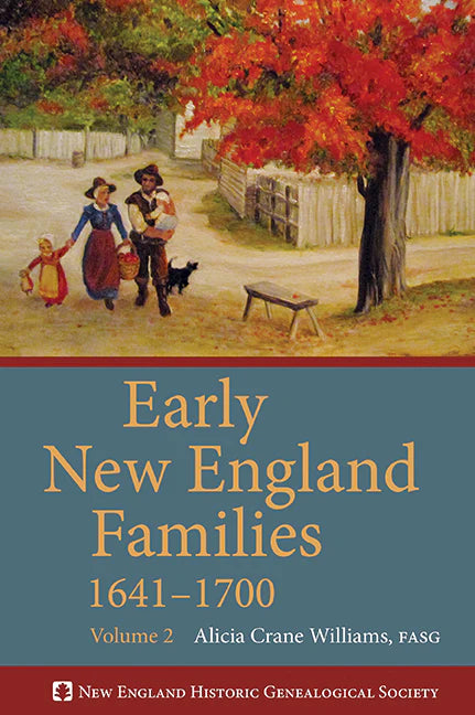 Early New England Families 1641–1700, Volume 2-New England Historic Genealogical Society-Atlas Preservation