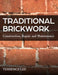 Traditional Brickwork: Construction, Repair and Maintenance-Terrence Lee-Atlas Preservation