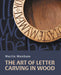 The Art of Letter Carving in Wood-Atlas Preservation-Atlas Preservation