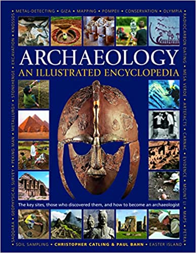 An Illustrated Encyclopedia of Archaeology-National Book Network-Atlas Preservation