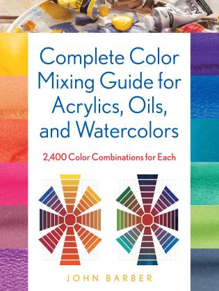 Complete Color Mixing Guide for Acrylics, Oils, and Watercolors-National Book Network-Atlas Preservation