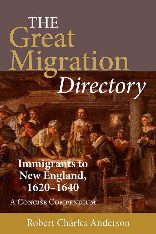 The Great Migration Directory: Immigrants to New England, 1620–1640-New England Historic Genealogical Society-Atlas Preservation
