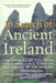 In Search of Ancient Ireland: The Origins of the Irish from Neolithic Times to the Coming of the English-National Book Network-Atlas Preservation