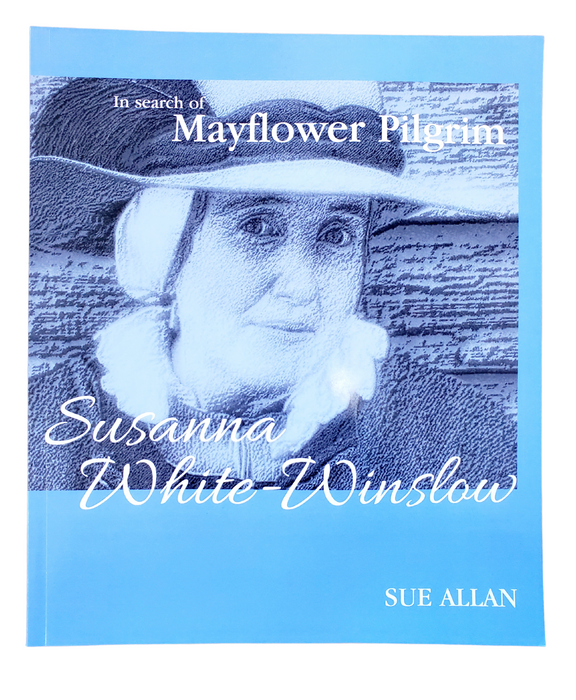 In Search of Mayflower Pilgrim Susanna White-Winslow-New England Historic Genealogical Society-Atlas Preservation