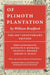 Of Plimoth Plantation: The 400th Anniversary Edition-New England Historic Genealogical Society-Atlas Preservation