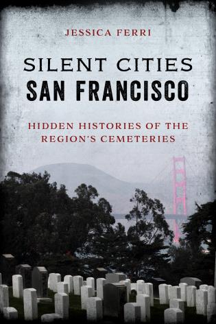 Silent Cities San Francisco-National Book Network-Atlas Preservation