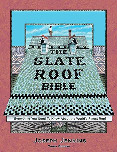 The Slate Roof Bible-Joseph Jenkins-Atlas Preservation